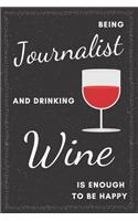 Journalist & Drinking Wine Notebook