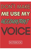 Don't Make Me Use my Accountant Voice
