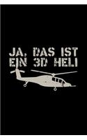 Ja, das ist ein 3D Heli