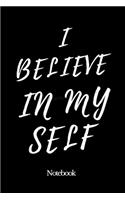 I believe in myself journal encouraging you to do what you want to do without fear