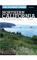 100 Classic Hikes: Northern California