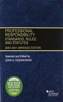 Professional Responsibility, Standards, Rules, and Statutes, Abridged, 2020-2021