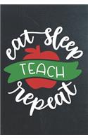 Eat Sleep Teach Repeat: Funny Teacher Red Apple Design Lined Journal Notebook Jotter Lesson Planner Back To School Teacher Appreciation Thank You Gift