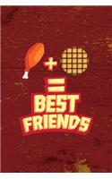 Best Friends: All Purpose 6x9 Blank Lined Notebook Journal Way Better Than A Card Trendy Unique Gift Red Fried Chicken