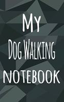 My Dog Walking Notebook