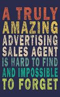 A Truly Amazing Advertising Sales Agent Is Hard To Find And Impossible To Forget