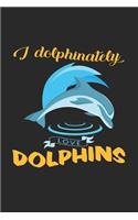 I love dolphins