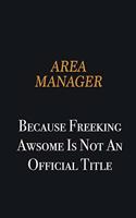 Area Manager because freeking awsome is not an official title: Writing careers journals and notebook. A way towards enhancement