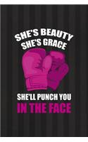 She's Beauty She's Grace She'll Punch You In The Face