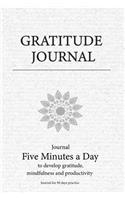 Gratitude Journal: The Five Minute Gratitude Journal for 90 days to develop gratitude and achieve goals, Journal with prompts for daily practice (Gratitude Journal Ser(2 Monk Mind Journal)