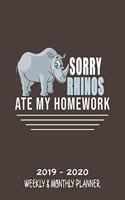 Sorry Rhinos Ate My Homework- 2019 - 2020 Weekly & Monthly Planner