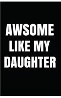 Awsome Like My Daughter
