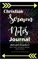 Christian Sermon Notes Journal: One Year Sermon Notes for Men, Sermon Notes for Women, Inspirational Tool to Increase Your Faith, Hope and Spirit (Reflect/Bible Study/Record)(6x9 I
