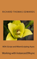 WSH JScript and WbemScripting Async: Working with InstancesOfAsync
