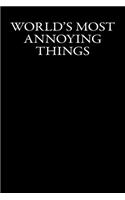 World's Most Annoying Things