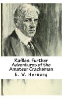Raffles: Further Adventures of the Amateur Cracksman