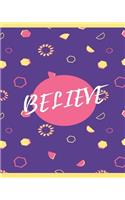 Believe: 12 Month Undated Planner Calendar Schedule Organizer and Journal Notebook
