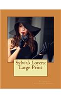 Sylvia's Lovers: Large Print