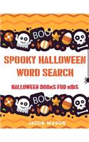 Spooky Halloween Word Search: Halloween Books for Kids, Large Print Puzzles(1 Halloween Activity Book)