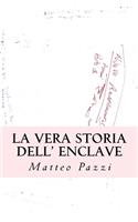 La vera storia dell' enclave