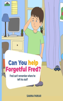 Can You Help Forgetful Fred?