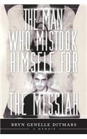Man Who Mistook Himself For The Messiah