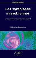 Les symbioses microbiennes: Associations au coeur du vivant
