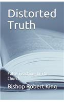 Distorted Truth: False Teaching In The Church