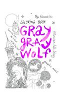 Gray Gray Wolf: Tsarevitch Ivan, the Firebird and the Gray Wolf. a Russian Folk Story. Graphic Novel. Coloring Book.