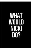 What Would Nicki Do