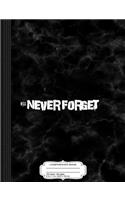 Never Forget 9-11 Composition Notebook