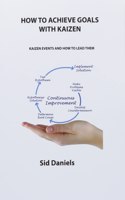 How to Achieve Goals with Kaizen