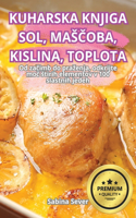 Kuharska Knjiga Sol, MasČoba, Kislina, Toplota