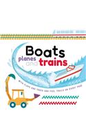 Boats, Planes and Trains: With Touch & Feel Trails and Lift-The-Flaps