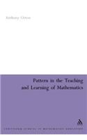 Pattern in the Teaching and Learning of Mathematics