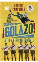 ¡Golazo!: A History of Latin American Football