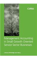 Management Accounting in Small Growth Orientated Service Sector Businesses