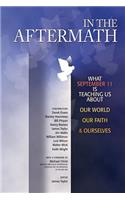 In the Aftermath: What September 11 is teaching us about our world, our faith and ourselves(English)