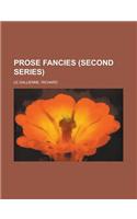 Prose Fancies (Second Series)