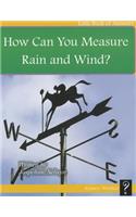 How Do You Measure Rain and Wind?