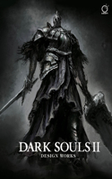 Dark Souls II: Design Works: Design Works