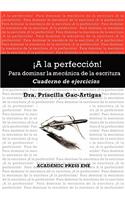 a la Perfeccin! Cuaderno de Ejercicios