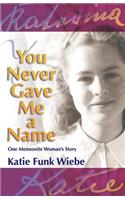 You Never Gave Me a Name
