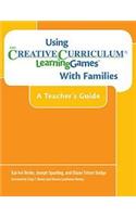 Using the Creative Curriculum Learning Games with Families: A Teacher's Guide
