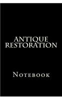 Antique Restoration: Notebook