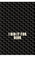 I Did It for Dior