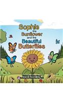 Sophie the Sunflower and the Beautiful Butterflies