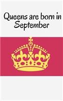 Queens are born in September