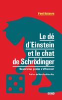 Le de d'Einstein et le chat de Schrodinger