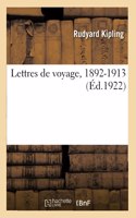 Lettres de Voyage, 1892-1913